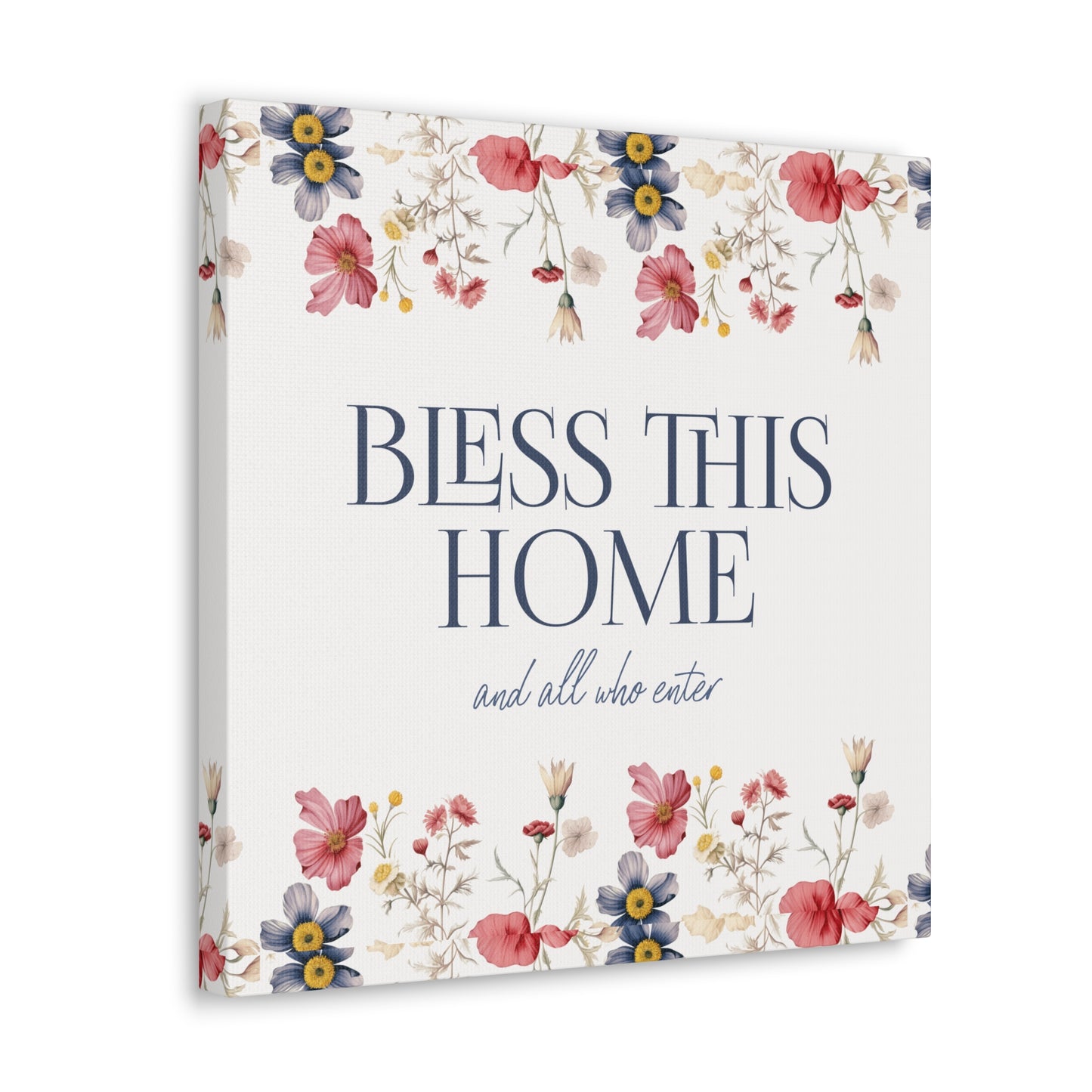 Bless This Home and All Who Enter - Home Blessing on Stretched Canvas