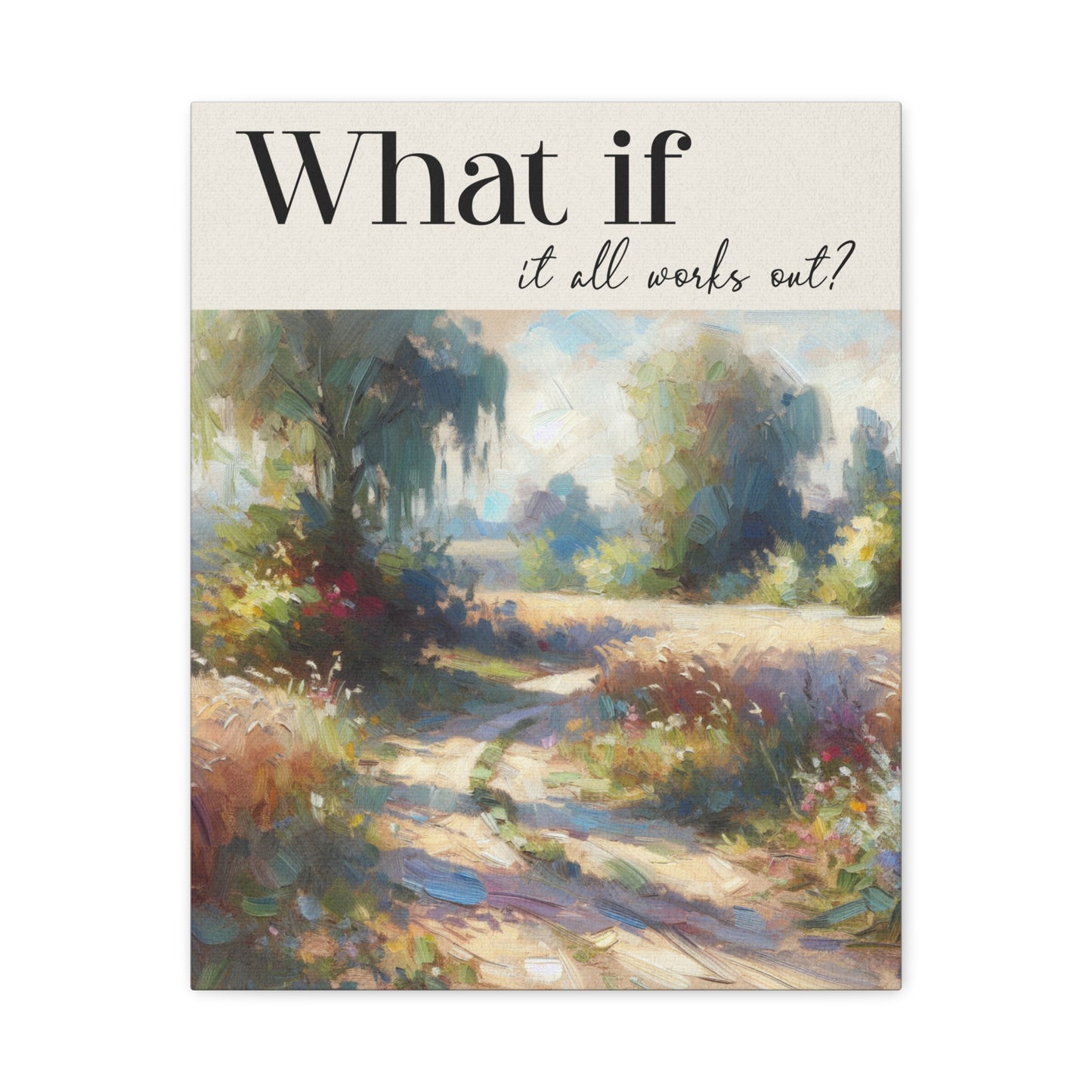 "What if it All Works Out?" Quote Canvas Wall Art