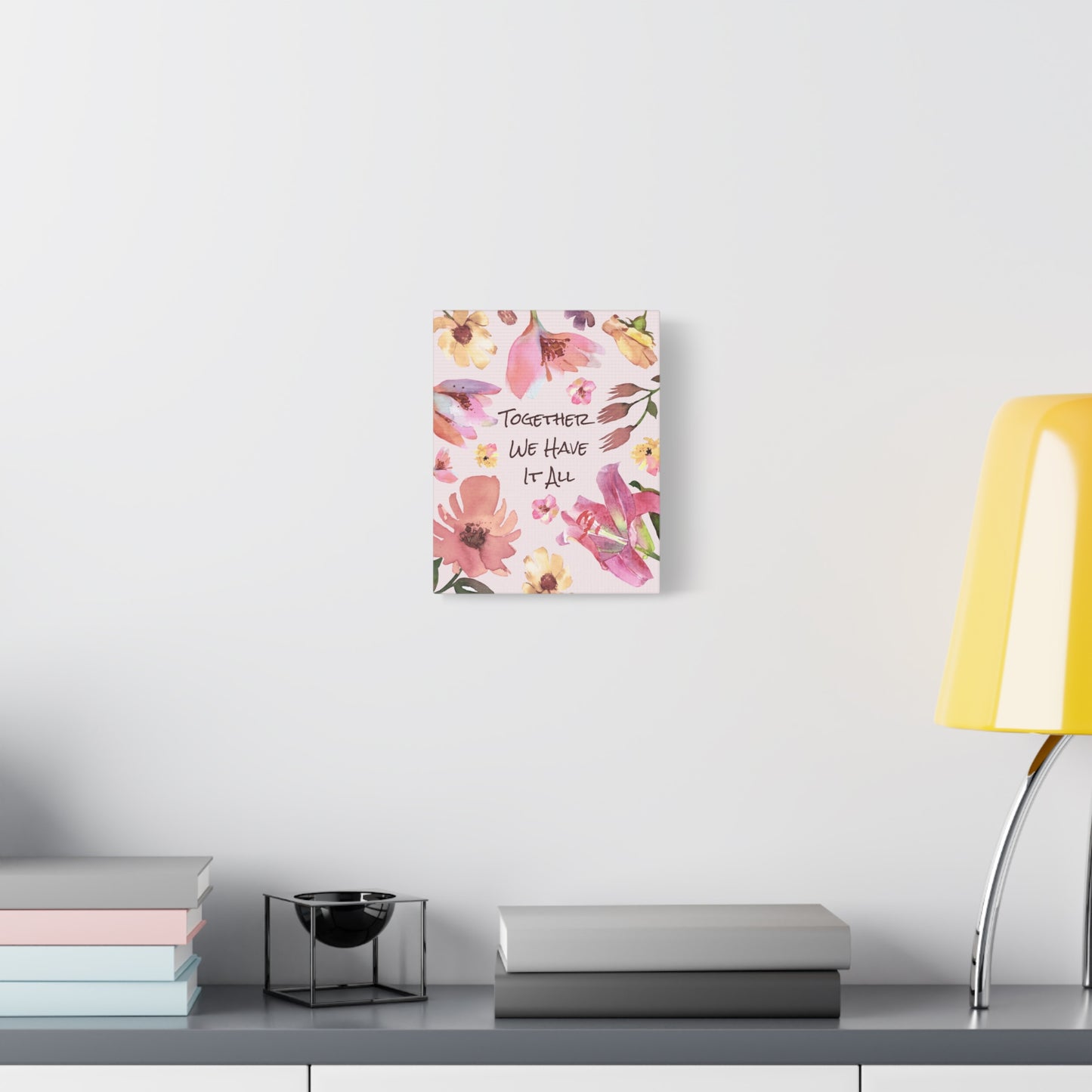 "Together We Have it All" Quote Canvas Wall Art