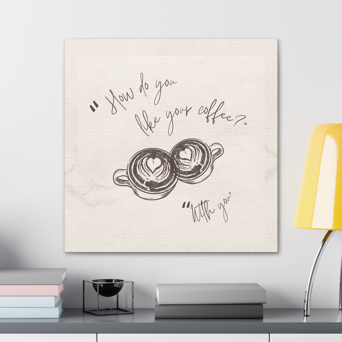 "How do you like your coffee?" Wall Art Watercolor Quote on Stretched Canvas