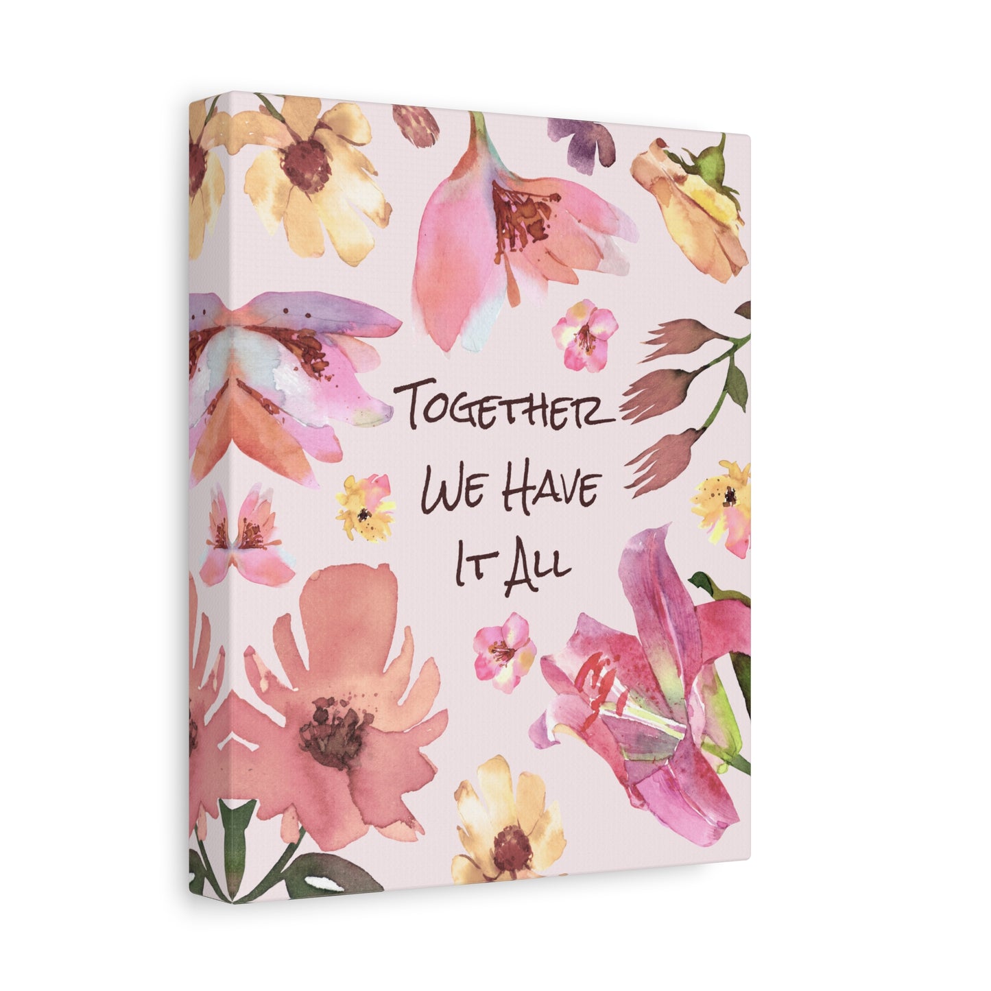 "Together We Have it All" Quote Canvas Wall Art