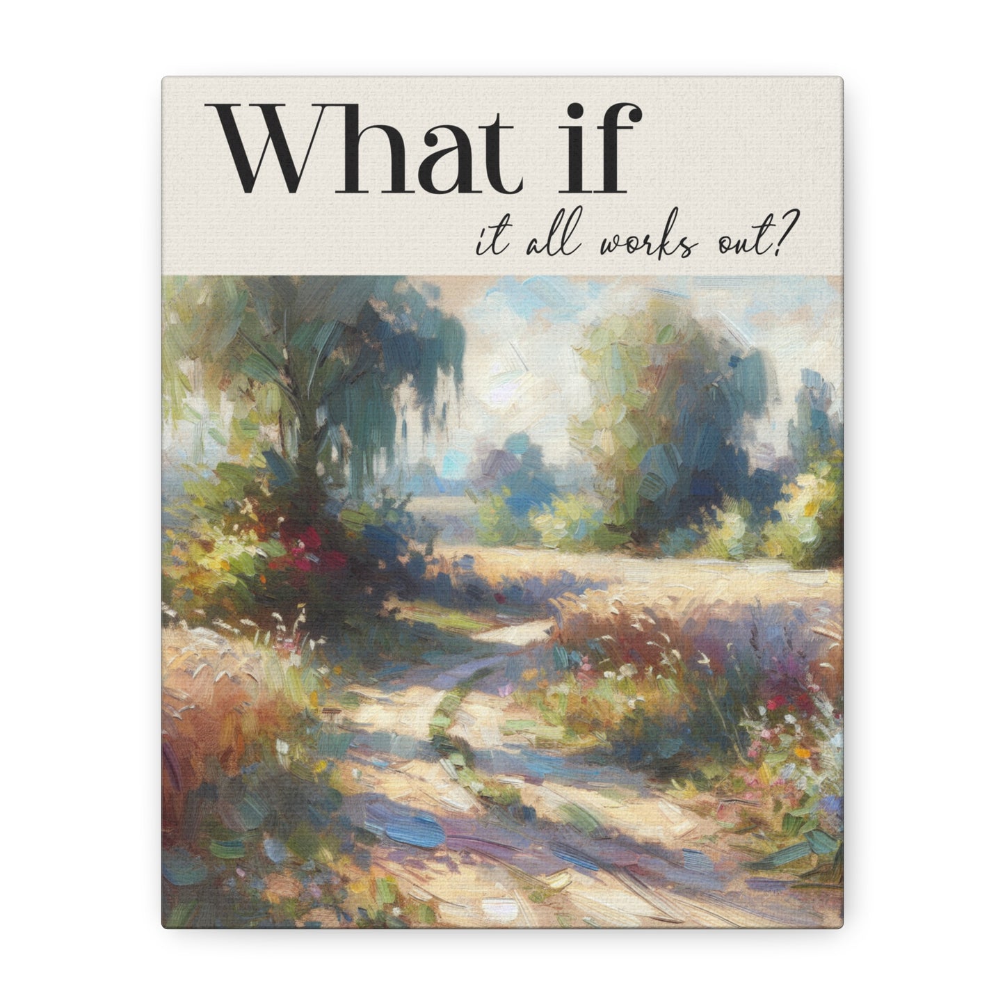 "What if it All Works Out?" Quote Canvas Wall Art