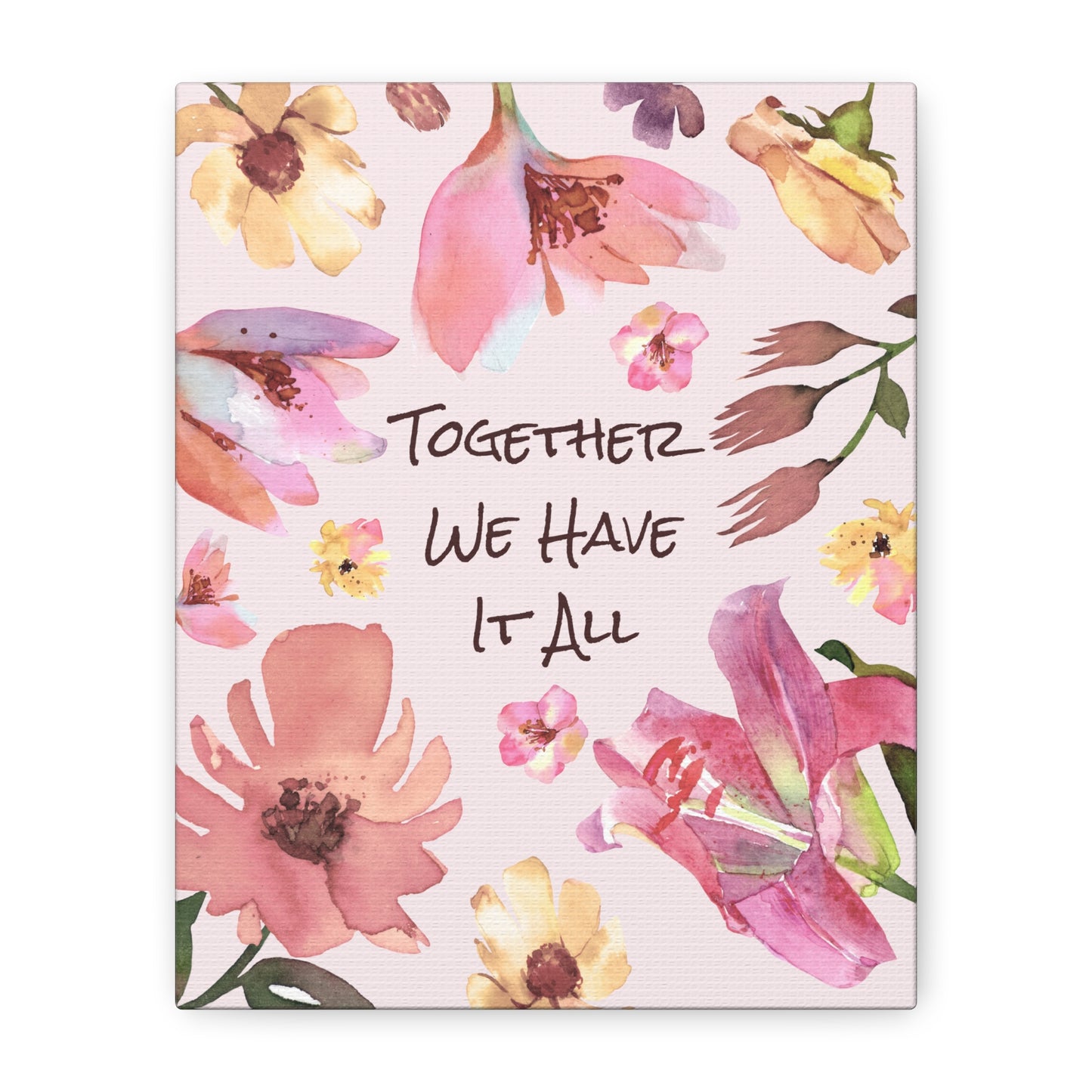 "Together We Have it All" Quote Canvas Wall Art