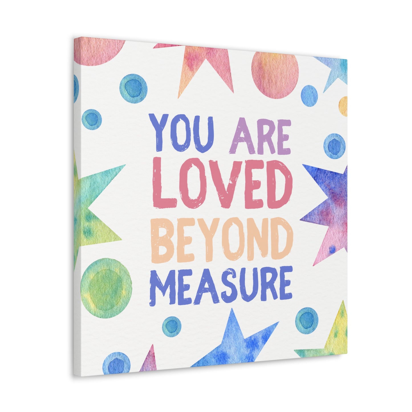 You Are Loved Beyond Measure - Wall Art Watercolor Quote on Stretched Canvas