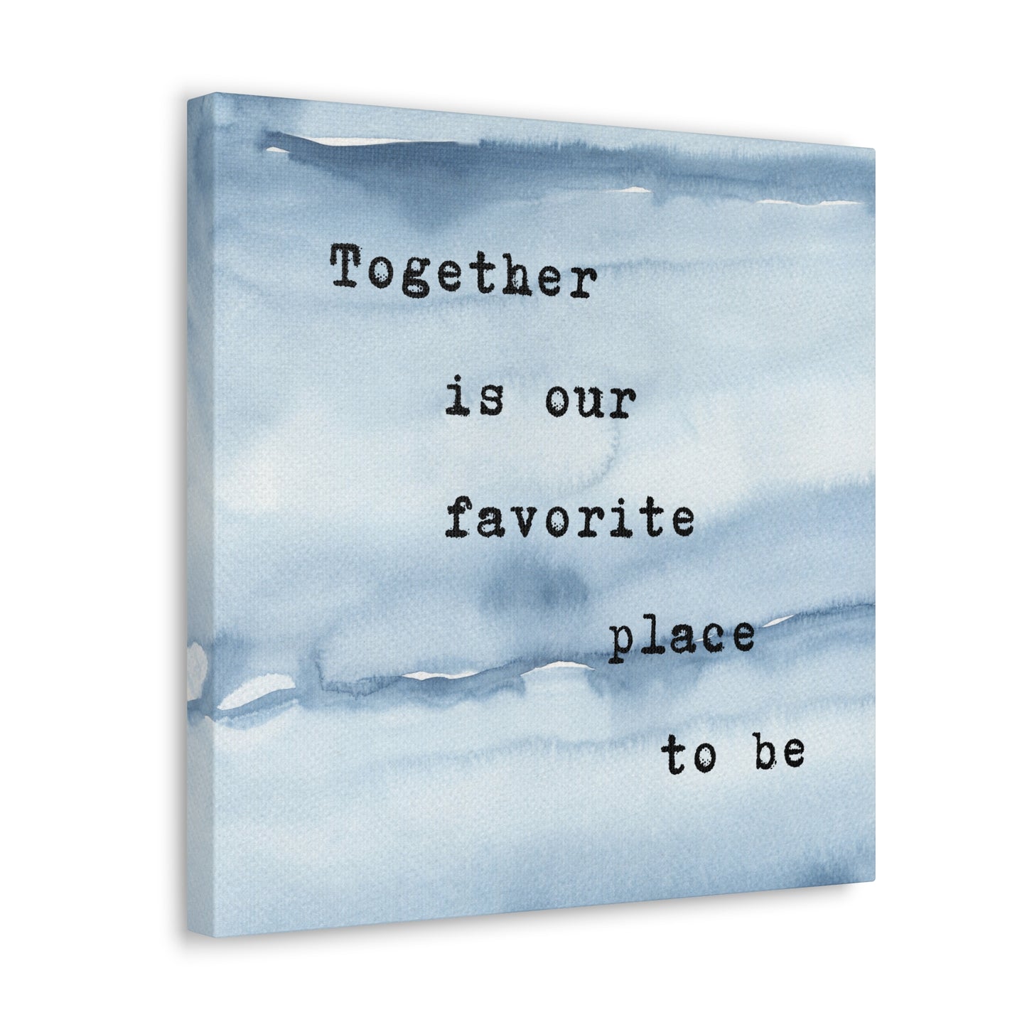 Together is our Favorite Place to Be - Wall Art Watercolor Quote Stretched Canvas