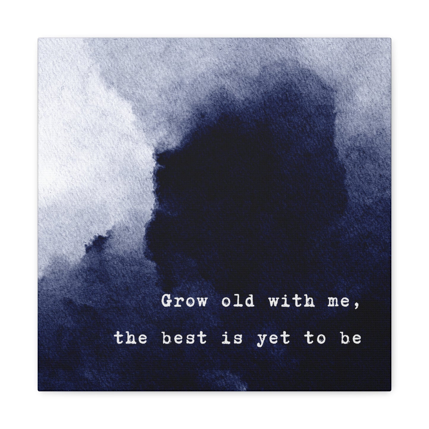 Grow Old With Me - Romantic Wall Art Watercolor Quote Stretched Canvas