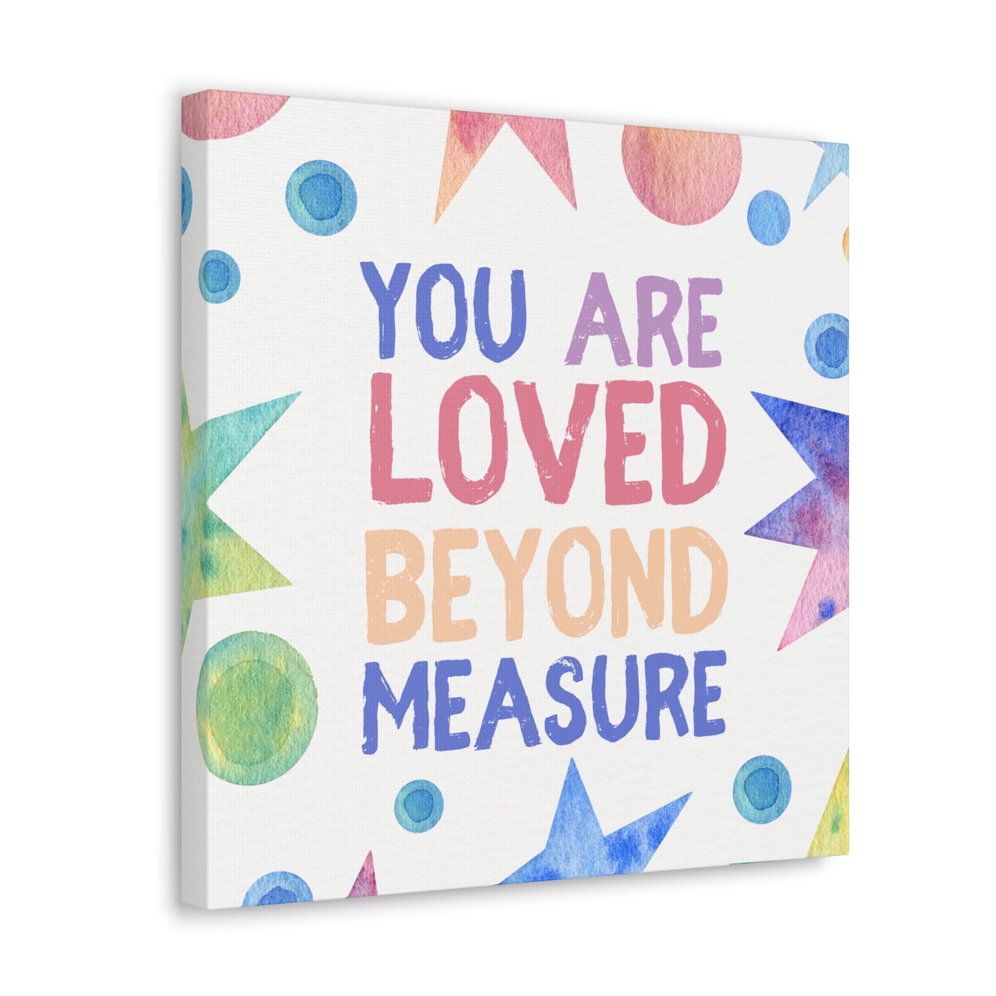 You Are Loved Beyond Measure - Wall Art Watercolor Quote on Stretched Canvas