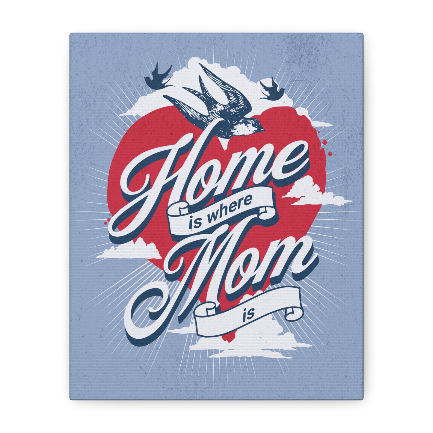 "Home is where Mom is" Quote Canvas Wall Art