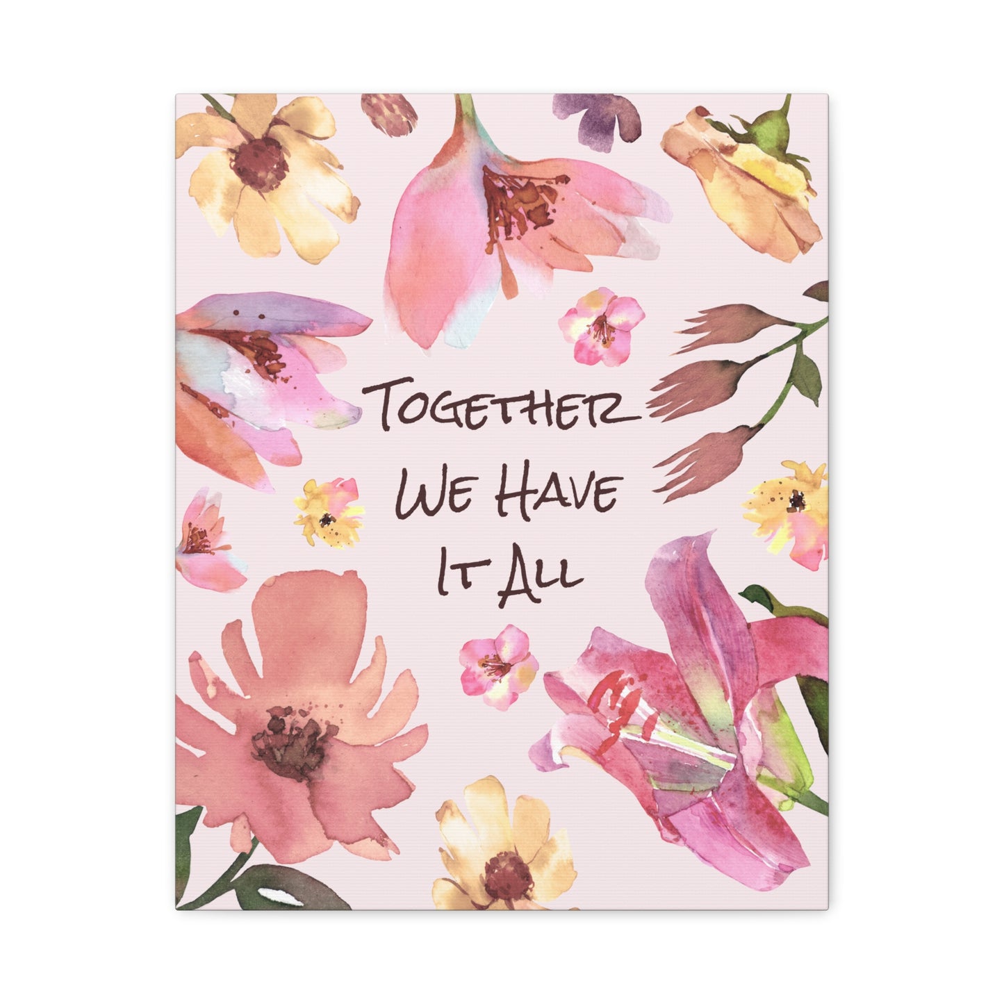 "Together We Have it All" Quote Canvas Wall Art