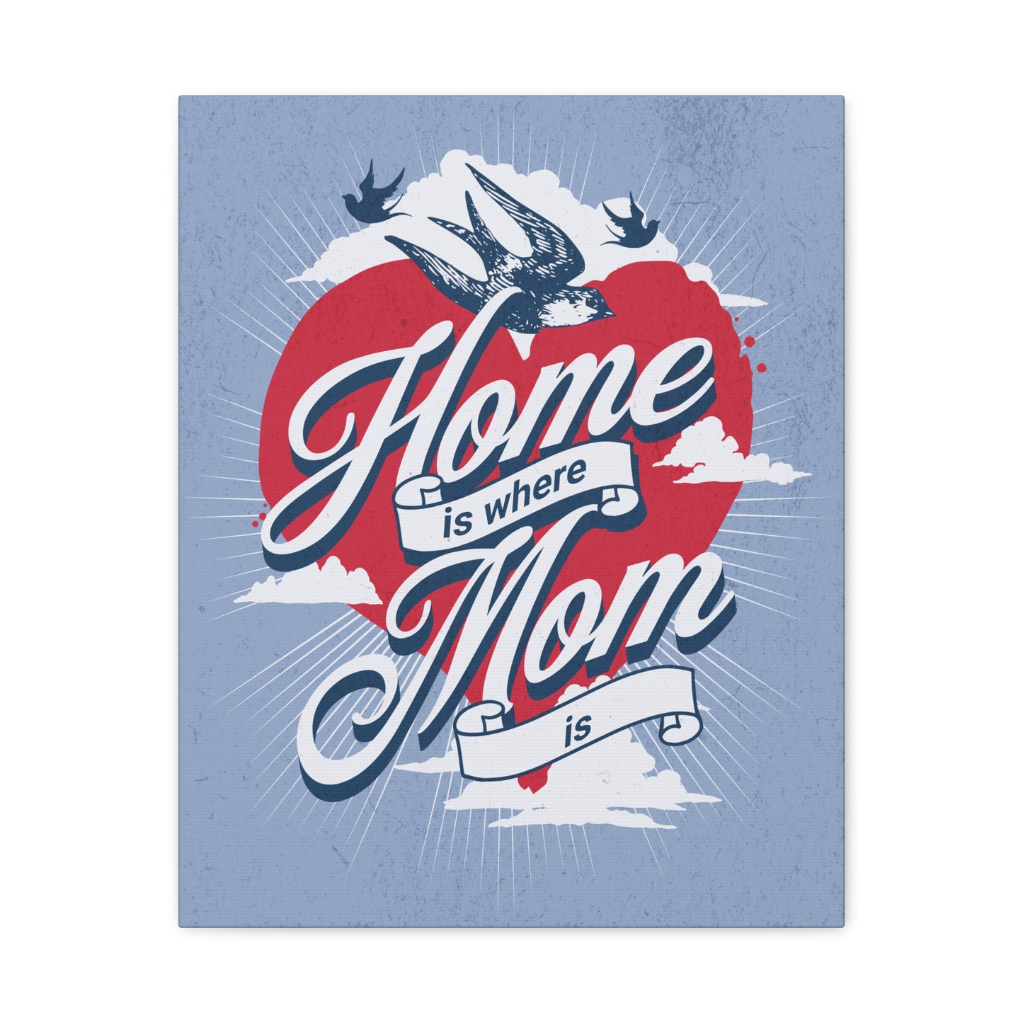 "Home is where Mom is" Quote Canvas Wall Art