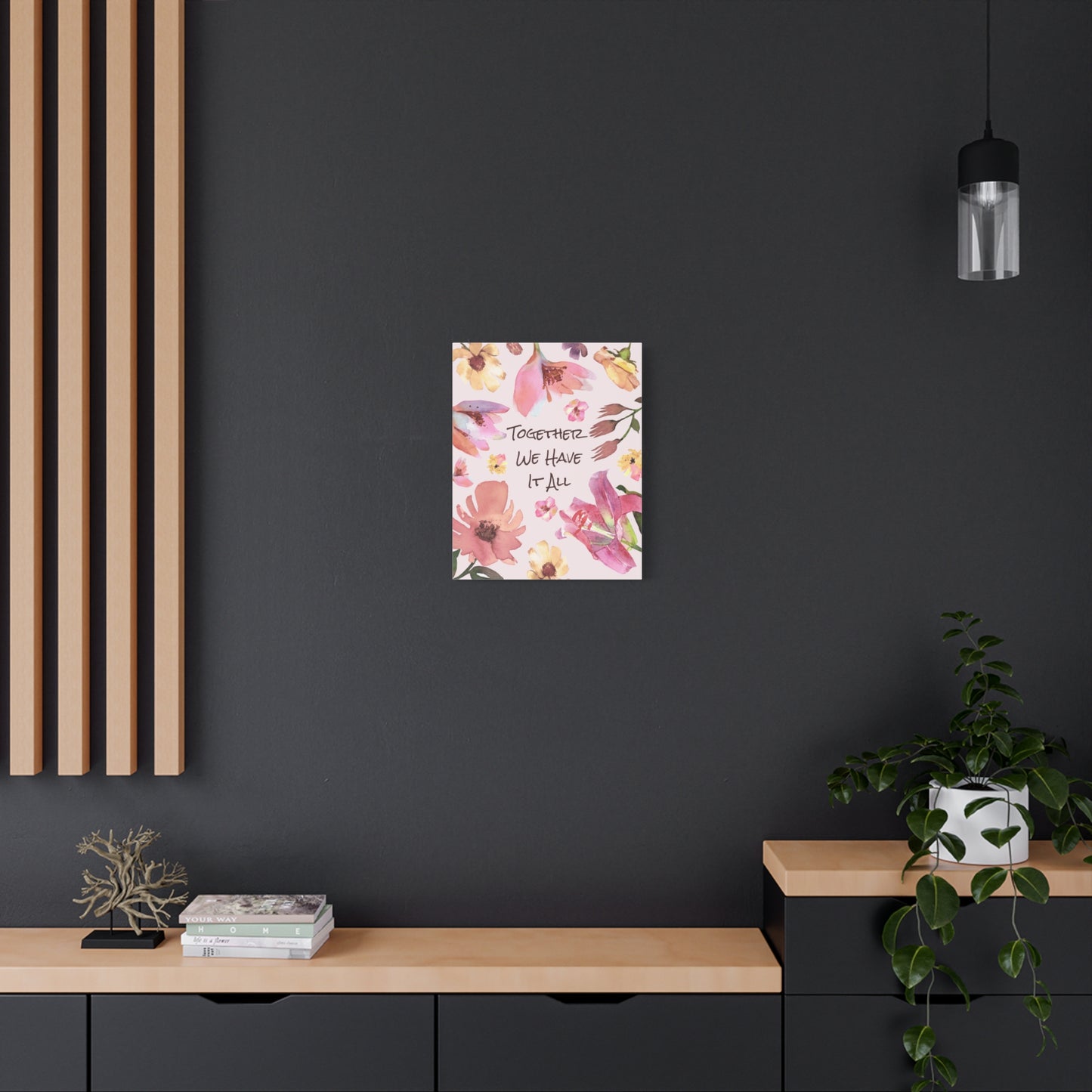 "Together We Have it All" Quote Canvas Wall Art