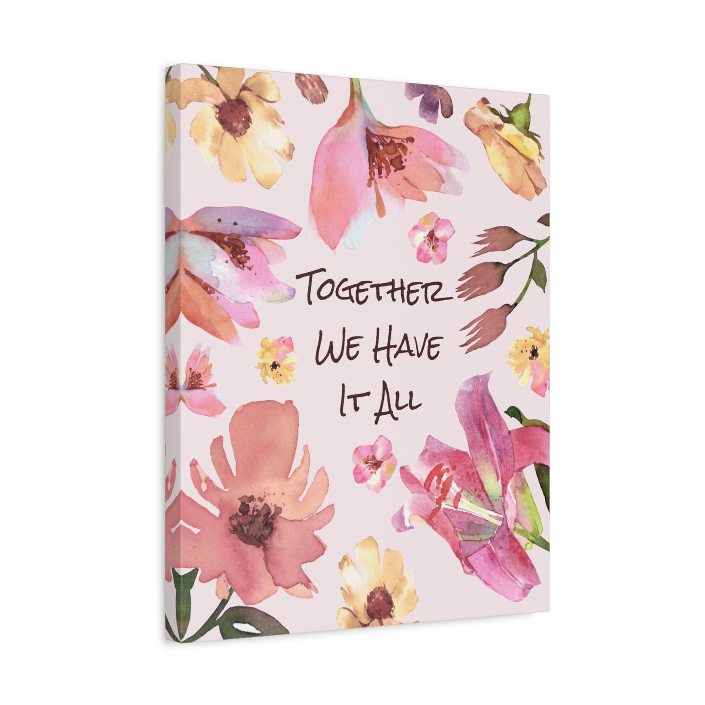 "Together We Have it All" Quote Canvas Wall Art